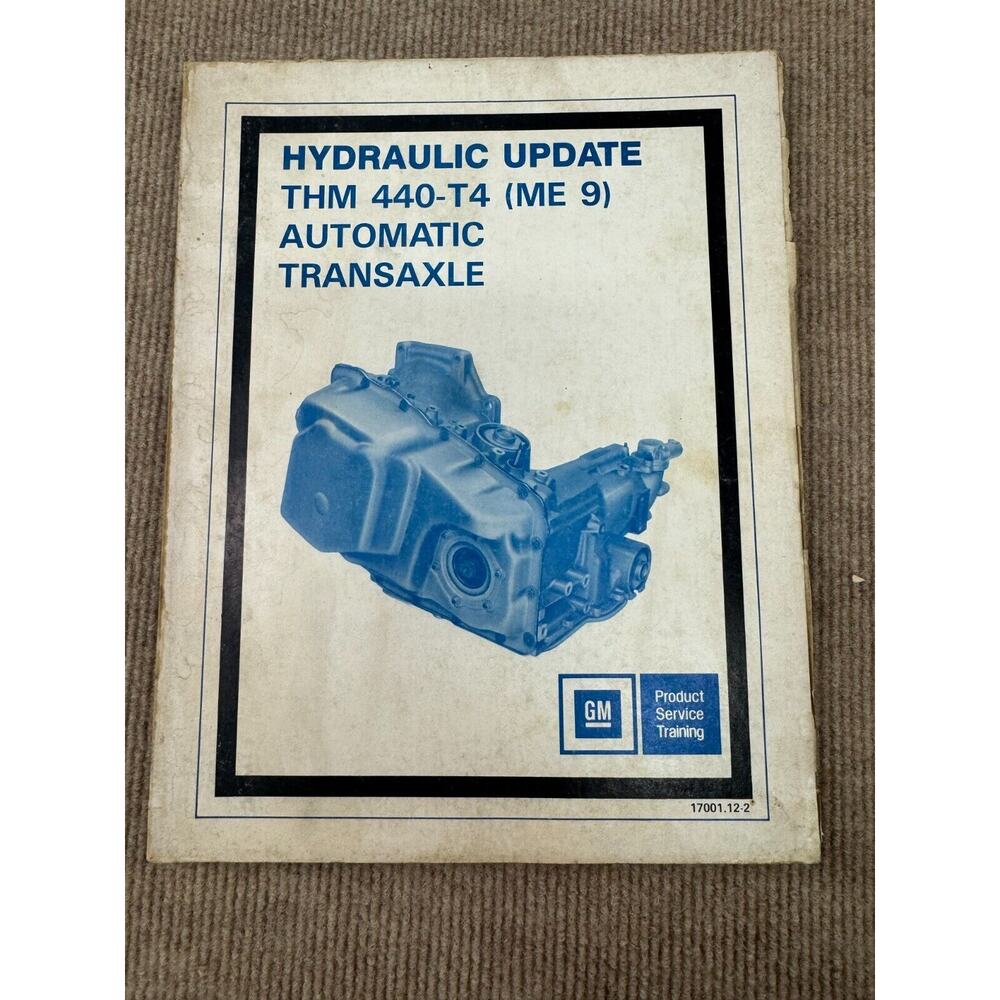 GM Hydraulic Update THM 440-T4 (ME‎ 9) Automatic Transaxle Manual Guide Book